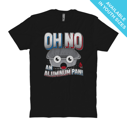 Aluminum Pan T-Shirt