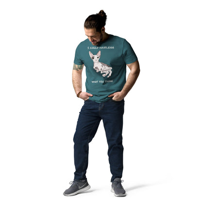 "I COULD HAIRLESS WHAT YOU THINK" UNISEX ECO TEE
